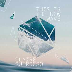 This Is the New Wave - Claire Guerreso | Song Album Cover Artwork