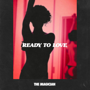Ready To Love - The Magician | Song Album Cover Artwork