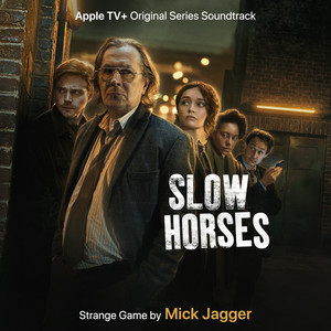 Strange Game - From The ATV+ Original Series "Slow Horses” - Mick Jagger | Song Album Cover Artwork