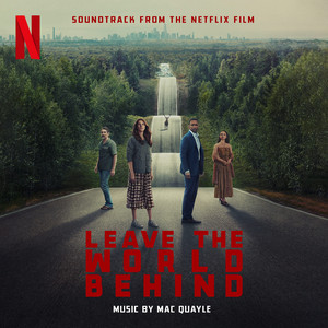Leave the World Behind (Soundtrack from the Netflix Film) - Album Cover
