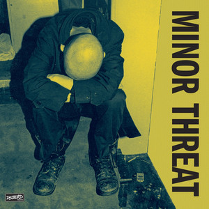 I Don't Wanna Hear It - Minor Threat | Song Album Cover Artwork