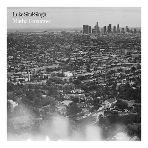 Maybe Tomorrow - Luke Sital-Singh | Song Album Cover Artwork