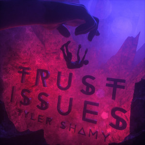 Trust Issues - Tyler Shamy