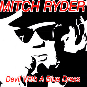 Devil With the Blue Dress On/Good Golly Miss Molly - Mitch Ryder