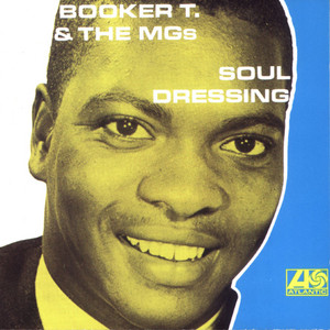 Soul Dressing - Booker T. & The M.G.'s | Song Album Cover Artwork