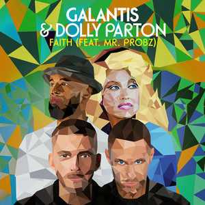 Faith (with Dolly Parton) [feat. Mr. Probz] - Galantis