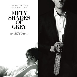 Shades Of Grey - From "Fifty Shades Of Grey" Score - Danny Elfman