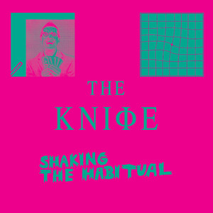 Full of Fire - The Knife