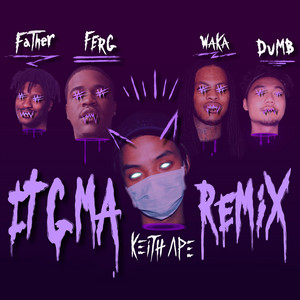 IT G MA REMIX (feat. A$AP Ferg, Father, Dumbfoundead, Waka Flocka Flame) - Keith Ape | Song Album Cover Artwork