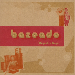 Requebra Nega - Bazeado | Song Album Cover Artwork
