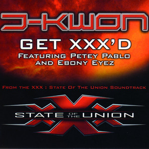 Get XXX'd (feat. Petey Pablo & Ebony Eyez) - Main - J-Kwon | Song Album Cover Artwork