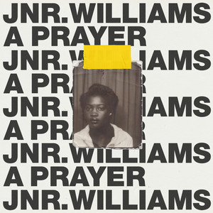 A Prayer JNR WILLIAMS | Album Cover
