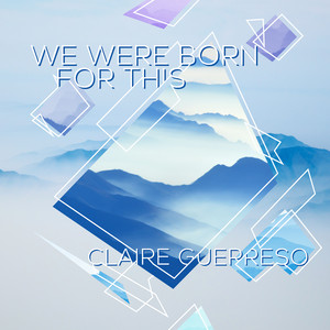 We Were Born for This - Claire Guerreso | Song Album Cover Artwork