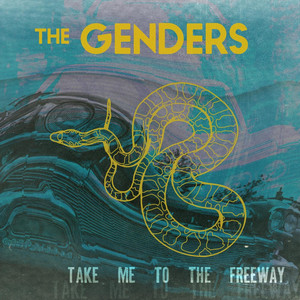 Take Me to the Freeway - The Genders