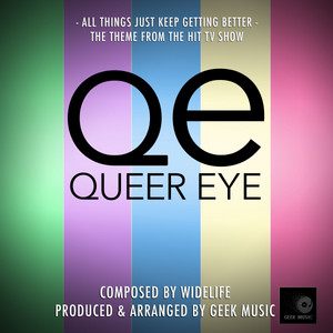 Queer Eye: All Things Just Keep Getting Better Geek Music | Album Cover