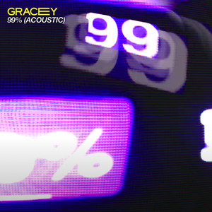 99% - Acoustic - GRACEY
