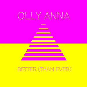 Better (Than Ever) - Olly Anna | Song Album Cover Artwork