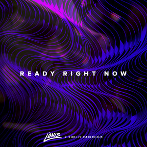Ready Right Now - LÒNIS