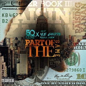 Part Of The Game (feat. NLE Choppa & Rileyy Lanez) - 50 Cent | Song Album Cover Artwork
