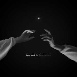 In Another Life - Kate York | Song Album Cover Artwork