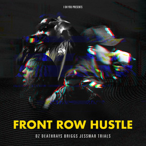 Front Row Hustle - DZ Deathrays