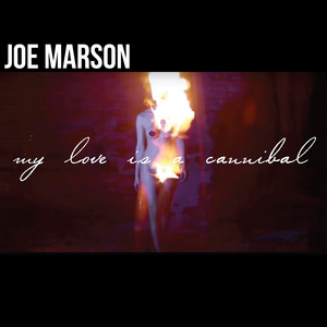 My Love Is a Cannibal - Joe Marson | Song Album Cover Artwork