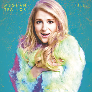 All About That Bass - Meghan Trainor | Song Album Cover Artwork