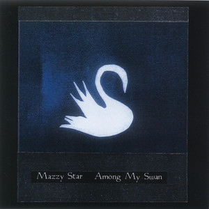 Disappear - Mazzy Star | Song Album Cover Artwork