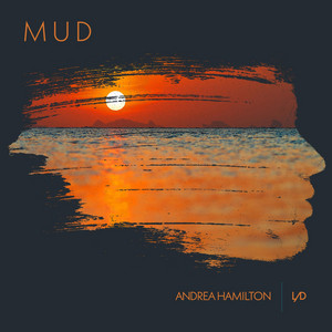 Mud - Andrea Hamilton | Song Album Cover Artwork