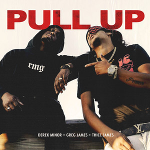 Pull Up - Derek Minor | Song Album Cover Artwork
