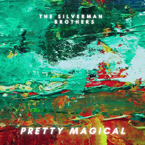 Pretty Magical - The Silverman Brothers | Song Album Cover Artwork