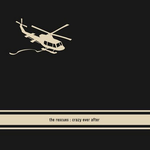 Crazy Ever After (Acoustic) [Bonus Track] - The Rescues