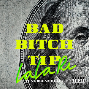 BAD BITCH TIP - LaLa Ri | Song Album Cover Artwork