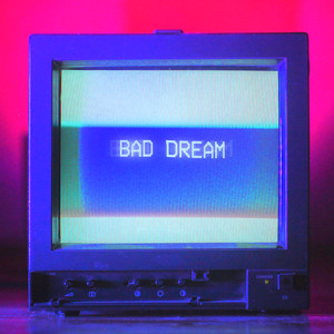 Bad Dream - Cannons | Song Album Cover Artwork