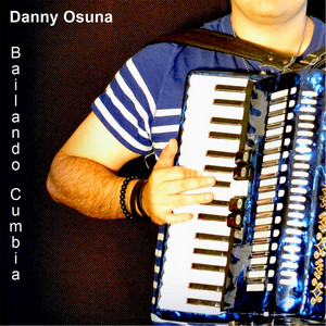 Bailando Cumbia - Danny Osuna | Song Album Cover Artwork