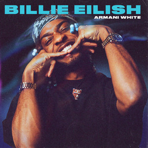 BILLIE EILISH. Armani White | Album Cover