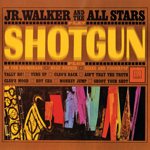 Shotgun - Jr. Walker & The All Stars | Song Album Cover Artwork