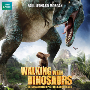Walking with Dinosaurs (Original Motion Picture Soundtrack) - Album Cover