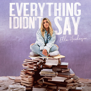 Everything I Didn’t Say - Ella Henderson | Song Album Cover Artwork
