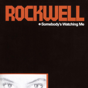 Somebody's Watching Me - Rockwell | Song Album Cover Artwork