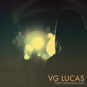 Time's Running Out - VG LUCAS | Song Album Cover Artwork