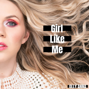 Girl Like Me - Olly Anna | Song Album Cover Artwork