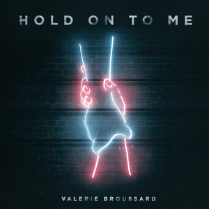 Hold on to Me - Valerie Broussard | Song Album Cover Artwork