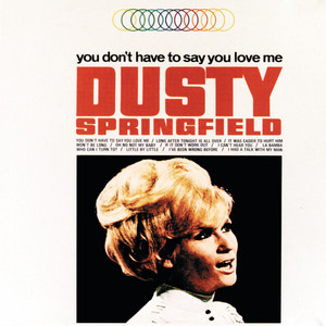 You Don't Have To Say You Love Me - Dusty Springfield | Song Album Cover Artwork