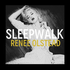 Sleepwalk - Renee Olstead | Song Album Cover Artwork