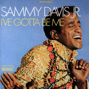 I've Gotta Be Me - Sammy Davis, Jr. | Song Album Cover Artwork