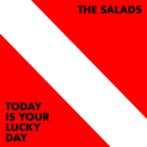 Today is Your Lucky Day - The Salads | Song Album Cover Artwork