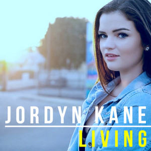 Living - Jordyn Kane | Song Album Cover Artwork