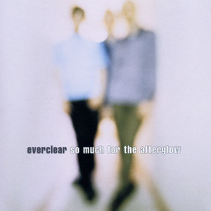 So Much For The Afterglow - Everclear | Song Album Cover Artwork