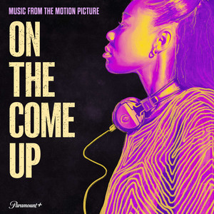 On the Come Up (Music from the Motion Picture) - Album Cover